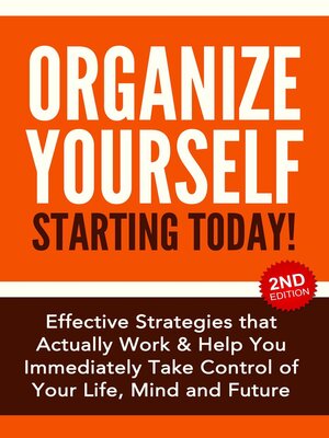 cover image of Organize Yourself Starting Today!